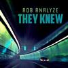 télécharger l'album Rob Analyze - They Knew