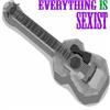 last ned album Chris Ray Gun - Everything Is Sexist Acoustic