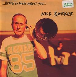 Download Nick Barker - Heard So Much About You