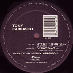 Download Tony Carrasco - Lets Git It Together Do That Dance