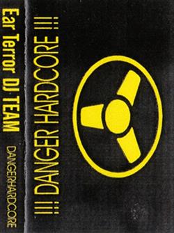 Download Ear Terror DJ Team - 16 Danger Hardcore