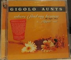 Download Gigolo Aunts - Where I Find My Heaven The Singles Album Flippin Out