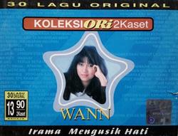 Download Wann - Koleksi Ori 2 Kaset Irama Mengusik Hati