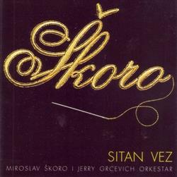 Download Miroslav Škoro I Jerry Grcevich Orkestar - Sitan Vez