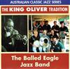 online luisteren The Balled Eagle Jazz Band - The King Oliver Tradition