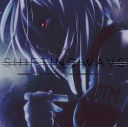 Download Kuro Silence - S H I F T I N G W A V S W E A R E Not A L O N E