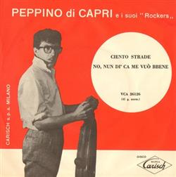 Download Peppino Di Capri E I Suoi Rockers - Ciento Strade No Nun Dì Ca Me Vuò Bbene