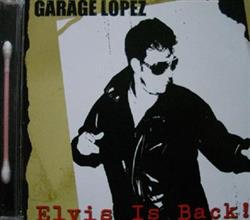 Download Garage Lopez - Elvis Is Back