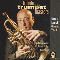 Download Brian Lynch Quartet - Vol 2 Tribute To The Trumpet Masters