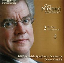 Download Carl Nielsen BBC Scottish Symphony Orchestra, Osmo Vänskä - Symphonies 2 The Four Temperaments 5