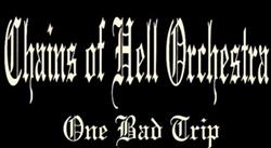 Download The Chains Of Hell Orchestra - One Bad Trip