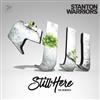 lytte på nettet Stanton Warriors - Still Here The Remixes