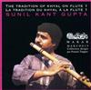 écouter en ligne Sunil Kant Gupta - The Tradition Of Khyal On Flute La Tradition Du Khyal À La Flute 1