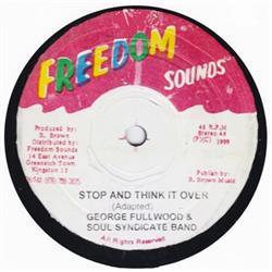 Download George Fullwood & Soul Syndicate Band - Stop And Think It Over