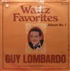 kuunnella verkossa Guy Lombardo - Waltz Favorites Album No 1 And Waltz Favorites Album No 2