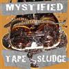 descargar álbum Mystified - Tape Sludge