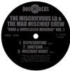 The Mischievous LQ And The Mad Mischief Crew - Rare Unreleased Mischief Vol 1