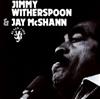 Album herunterladen Jimmy Witherspoon and Jay McShann - Jimmy Witherspoon Jay McShann