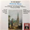 lataa albumi Schubert Chor Der St HedwigsKathedrale Berlin Berliner Symphoniker & Philharmoniker, Forster - Deutsche Messe