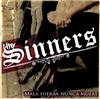 The Sinners - Mala Hierba Nunca Muere