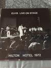 ladda ner album Elvis Presley - Elvis Live On Stage Hilton Hotel 1972