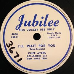 Download Cliff Ayers, Balladiers And Gem Tone Trio - Ill Wait For You Its You Its You Its You