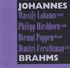 online anhören Wassily Lobanov, Philipp Hirshhorn, Diemut Poppen, Dmitri Ferschtman - Johannes Brahms