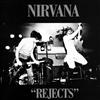 écouter en ligne Nirvana - Rejects