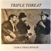 lytte på nettet Triple Threat - Terra Firma Boogie