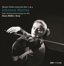 Download Wolfgang Amadeus Mozart, Johanna Martzy, Hans MüllerKray - Mozart Violin Concertos Nos 3 4