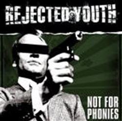 Download Rejected Youth - Not For Phonies