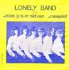 baixar álbum Lonely Band - Zoals Jij Is Er Niet Een Meisjelief