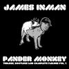 lyssna på nätet James Inman - Pander Monkey