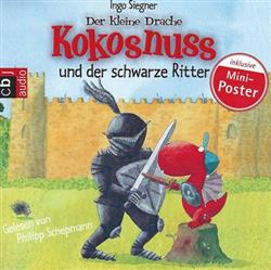 Download Ingo Siegner Gelesen Von Philipp Schepmann - Der Kleine Drache Kokosnuss Und Der Schwarze Ritter