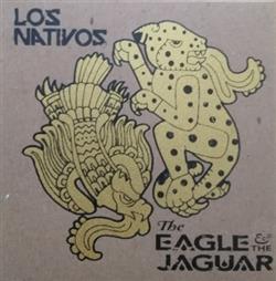 Download Los Nativos - The Eagle The Jaguar