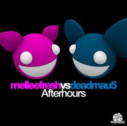 Download Melleefresh & Deadmau5 - After Hours