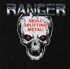 escuchar en línea Ranger - Skull Splitting Metal