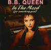 écouter en ligne BB Queen - In The Mood For Something Good