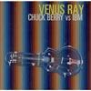 Album herunterladen Venus Ray - Chuck Berry Vs IBM