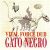 baixar álbum Gato Negro - Vital Force Dub