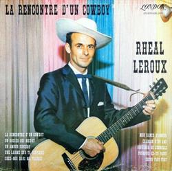 Download Rheal Leroux - La Rencontre DUn Cowboy