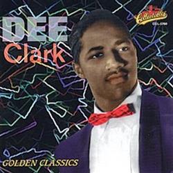 Download Dee Clark - Golden Classics