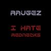 Album herunterladen Raugez - I Hate Rednecks