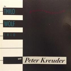 Download Thilo WolfTrio - Das Thilo Wolf Trio Spielt Peter Kreuder