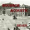 last ned album Bourbon Acoustic - Sever