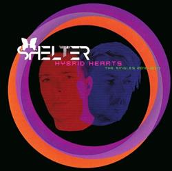 Download Shelter - Hybrid Hearts The Singles 2010 2017