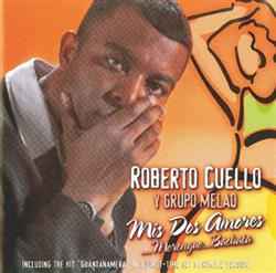 Download Roberto Cuello Y Grupo Melao - Mis Dos Amores