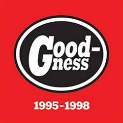 Download Goodness - 1995 1998