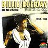 ascolta in linea Billie Holiday And Her Orchestra - 1952 1955