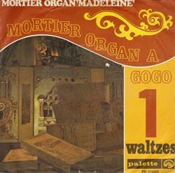 Download Mortier Organ 'Madeleine' - Mortier Organ A GoGo 1 Waltzes